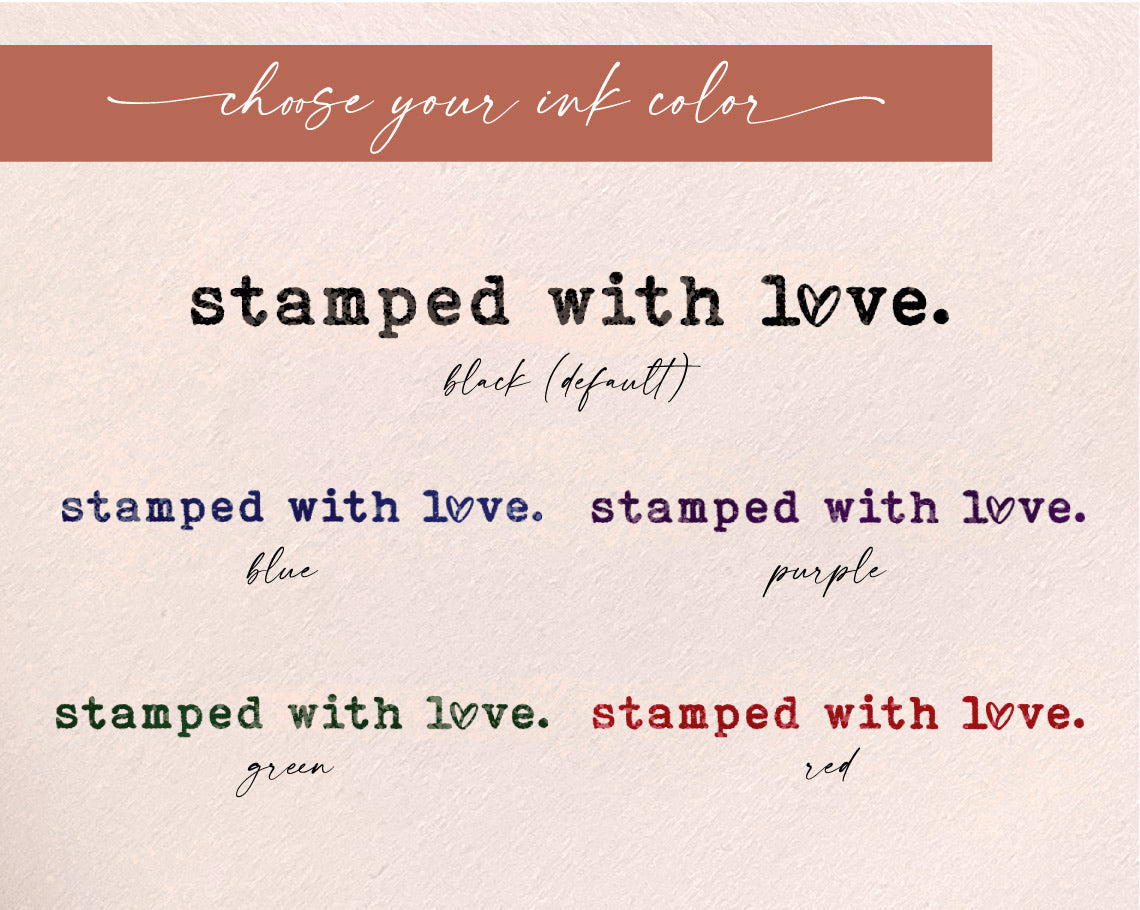Sample text demonstrating ink color choices for a custom rubber stamp with the phrase stamped with love in various colors including black blue purple green and red on a textured paper background